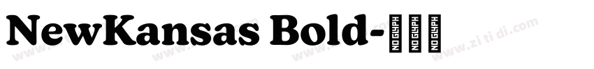 NewKansas Bold字体转换